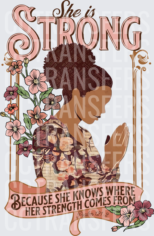She Is Strong Praying Woman Floral Psalm 121:2 (DTF)