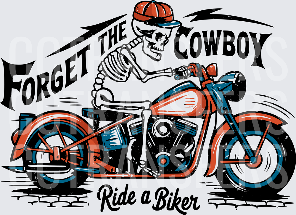 Forget The Cowboy Ride A Biker Skeleton Motorcycle (DTF)