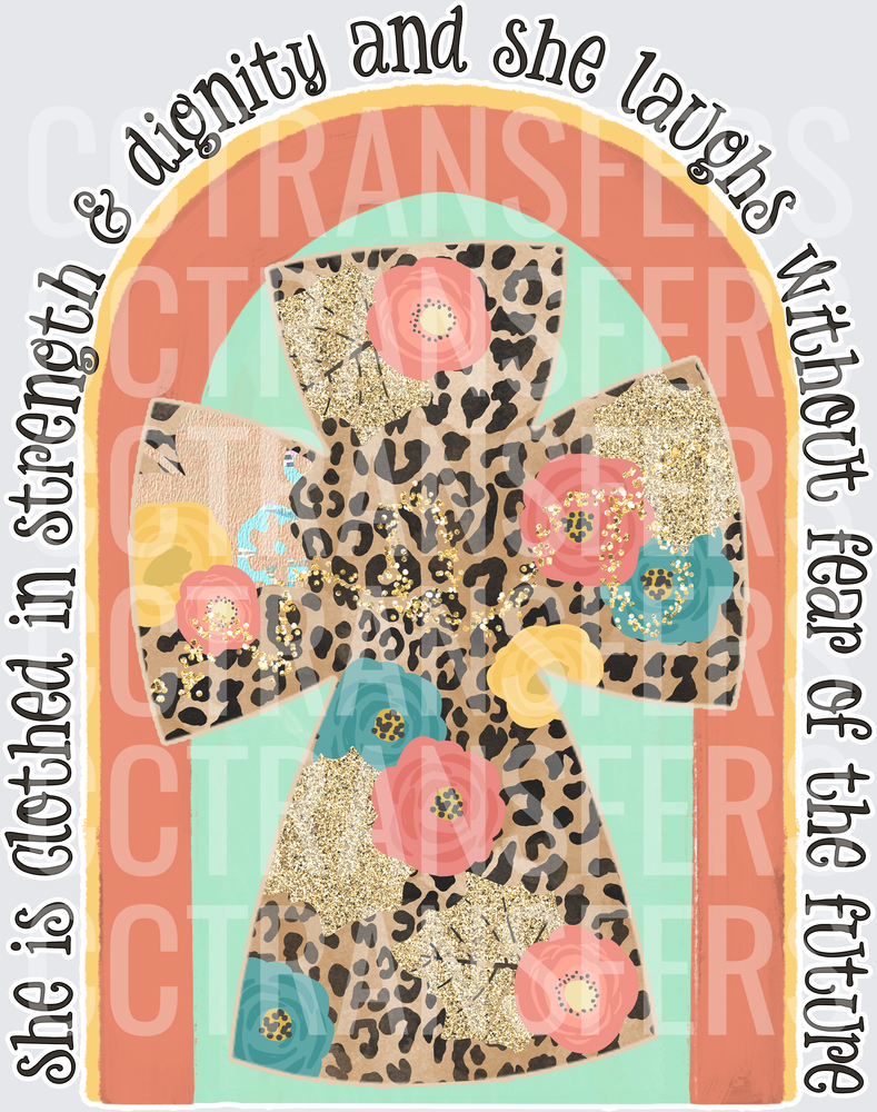 She Is Clothed In Strength & Dignity Leopard Floral Cross (DTF)