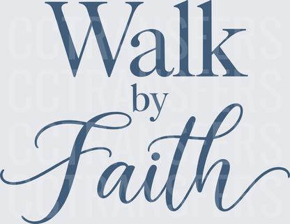 Walk by Faith Mixed Typography Design (DTF)