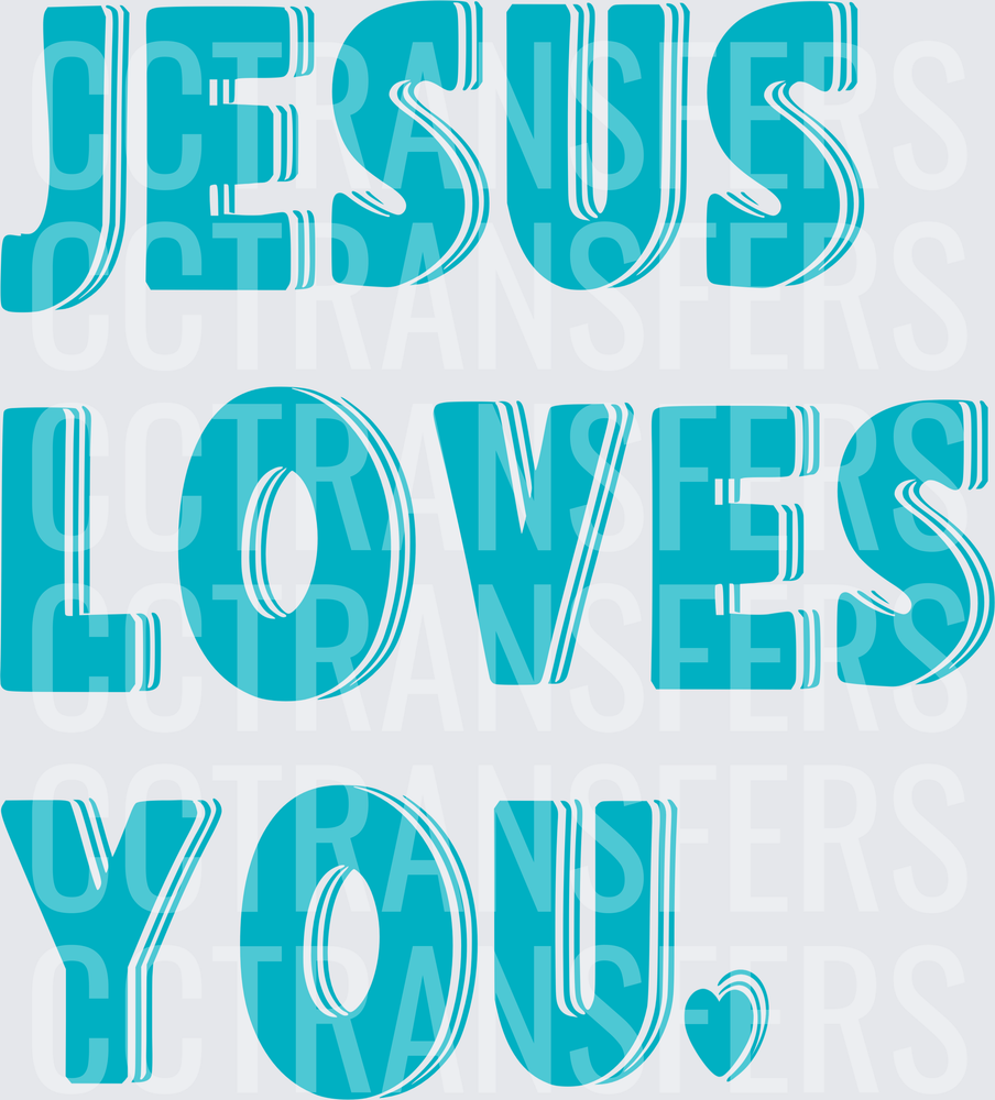 Jesus Loves You Bold Teal Typography with Heart (DTF)