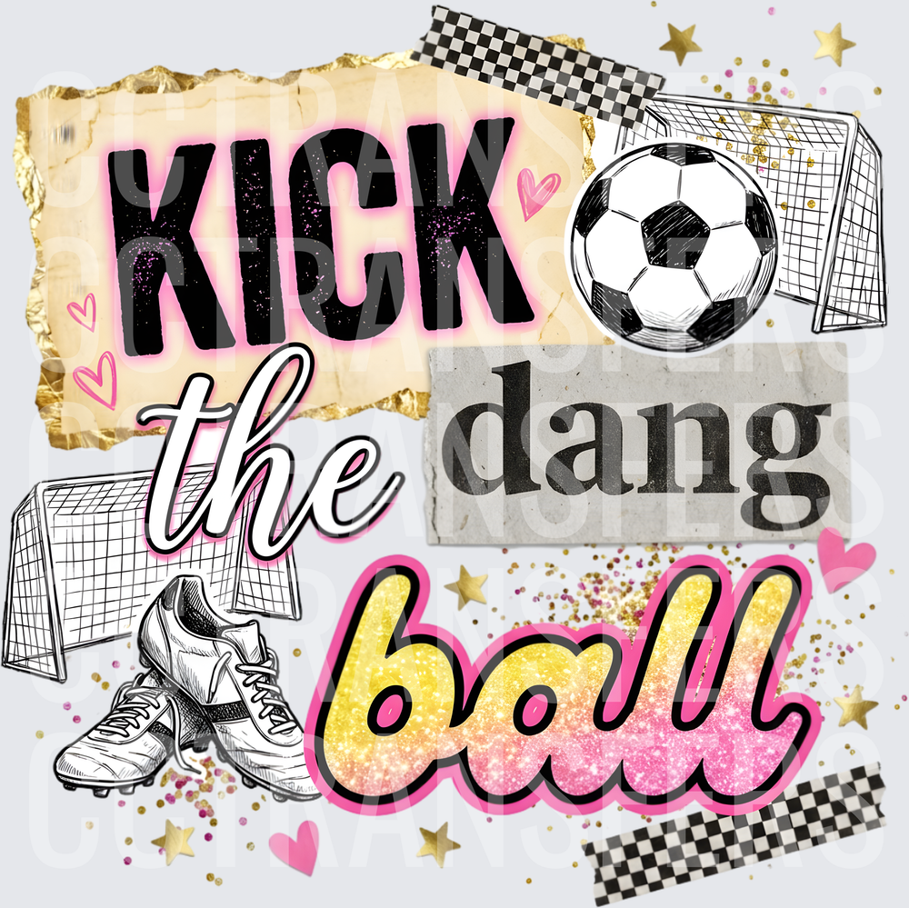 Kick The Dang Ball Soccer Glitter Pink Gold (DTF)