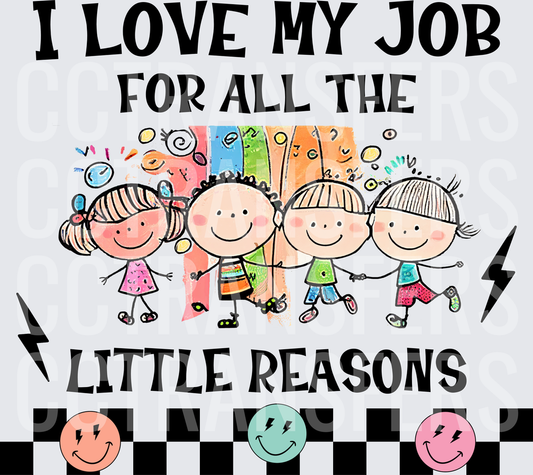 I Love My Job For All The Little Reasons Kids (DTF)