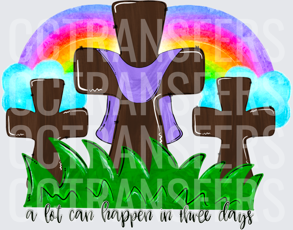 A Lot Can Happen In Three Days Easter Cross Rainbow (DTF)