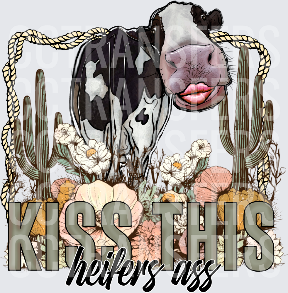 Kiss This Heifers Ass Sassy Cow Western Floral Rope (DTF)