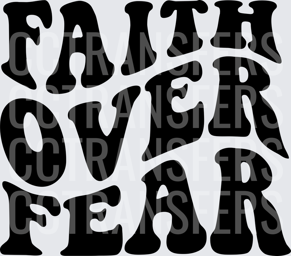 Faith Over Fear Bold Retro Wavy Typography (DTF)