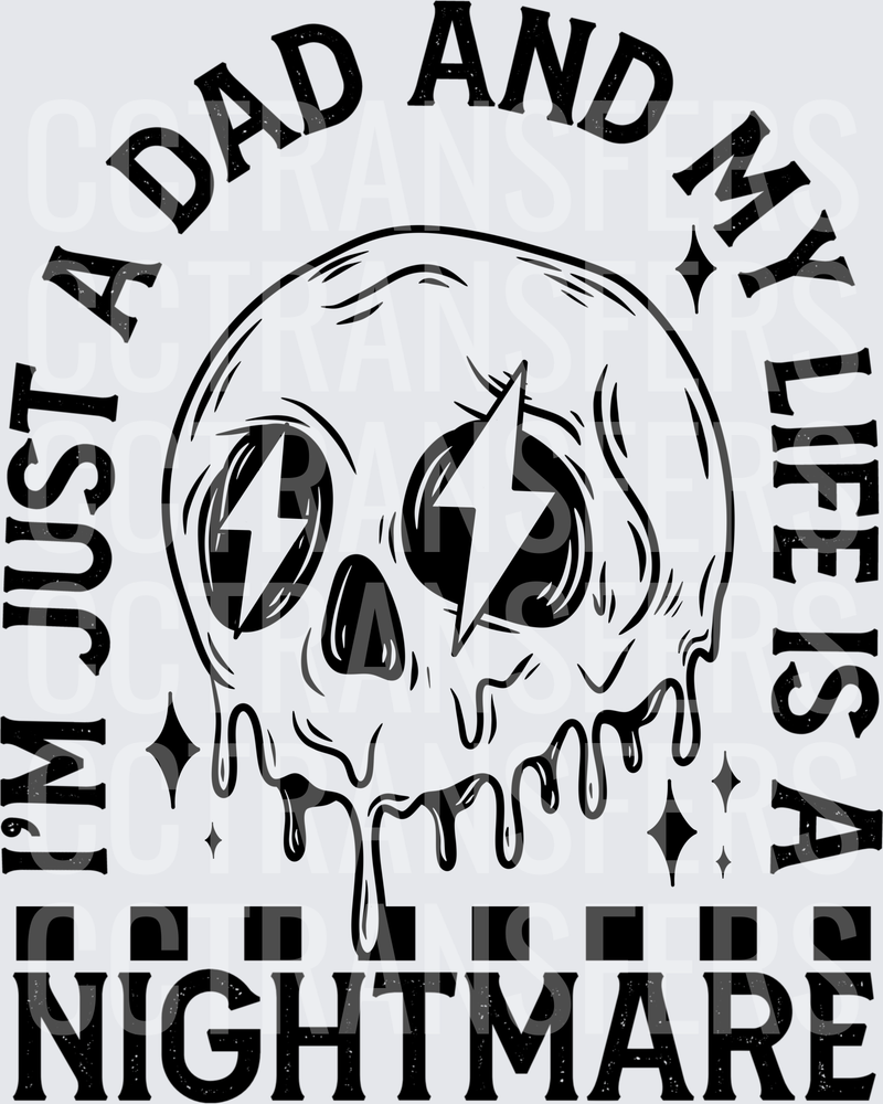 I'm Just A Dad And My Life Is A Nightmare Melting Skull (DTF)