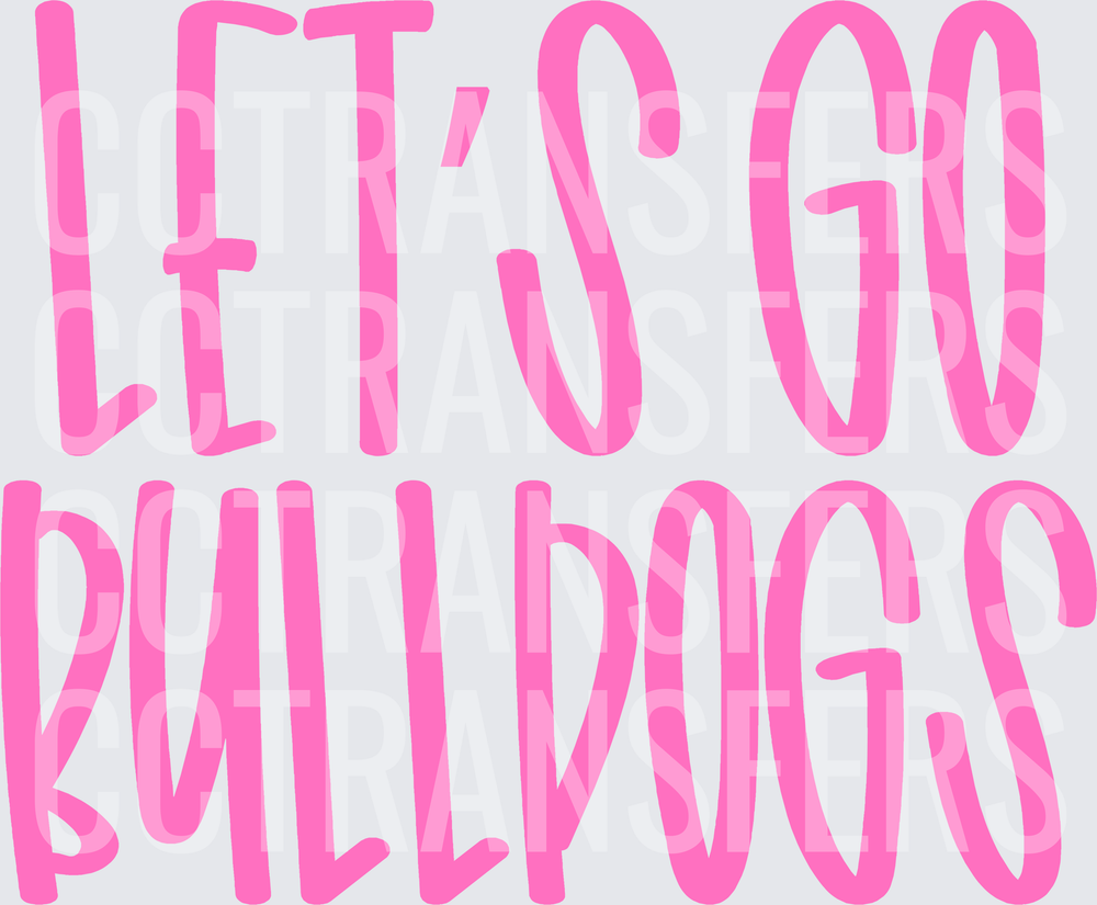 Let's Go Bulldogs Bold Pink Typography (DTF)