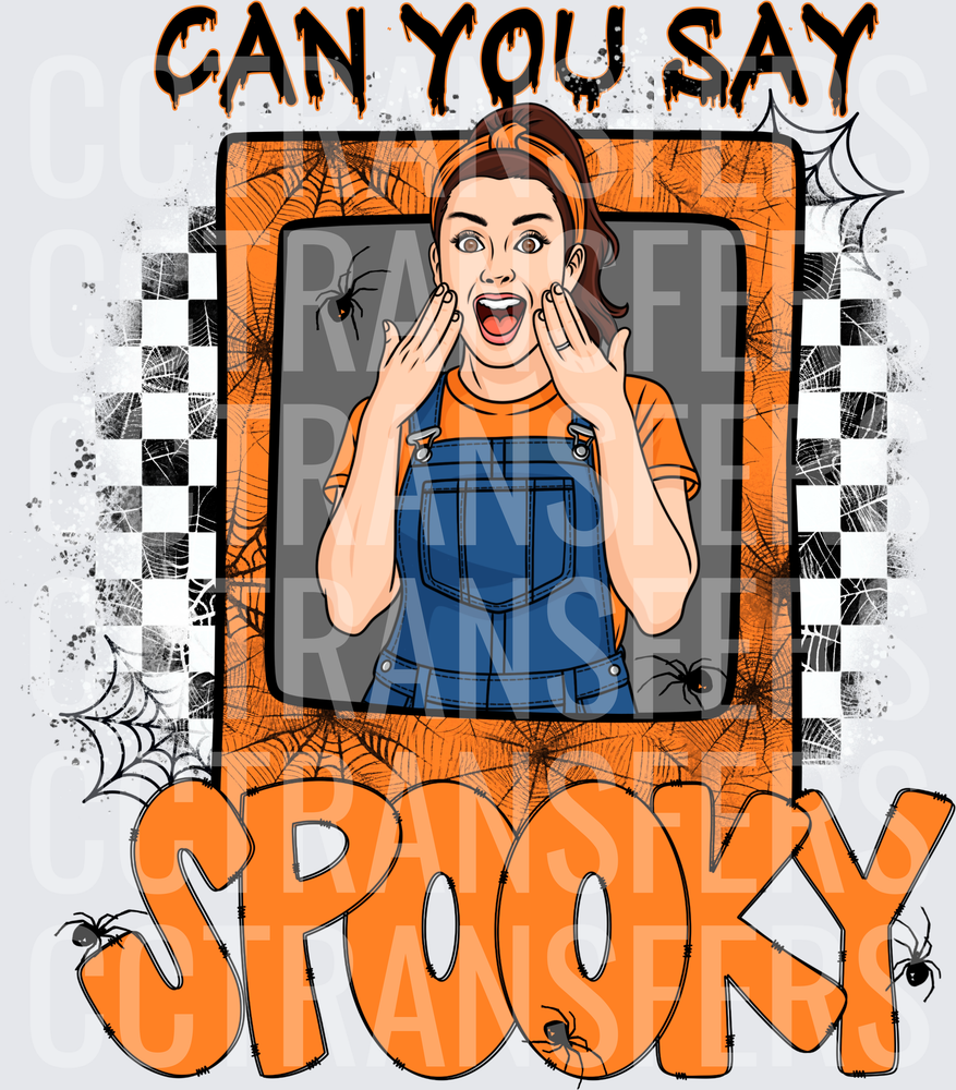 Can You Say Spooky Shocked Woman Spiderwebs Halloween (DTF)