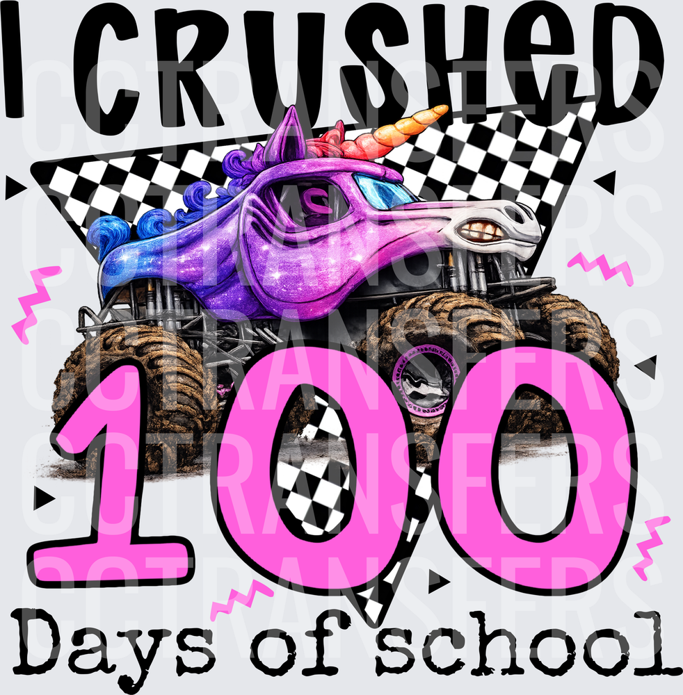 I Crushed 100 Days of School Unicorn Monster Truck (DTF)