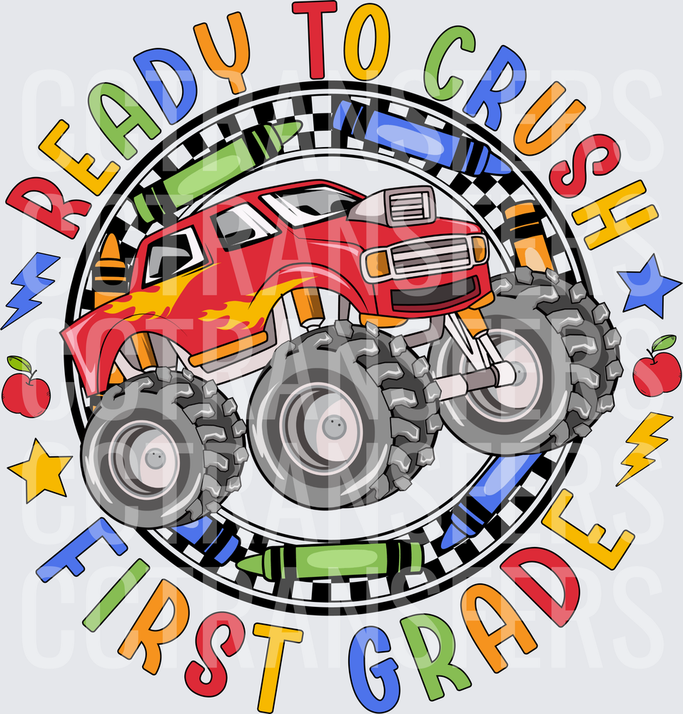 Ready To Crush First Grade Monster Truck Back To School (DTF)