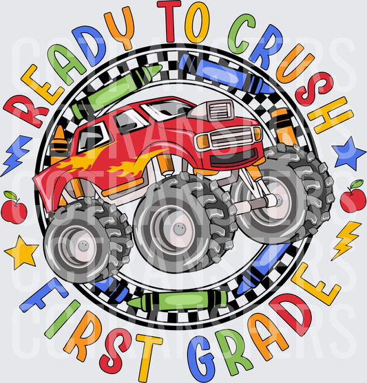 Ready To Crush First Grade Monster Truck Back To School (DTF)