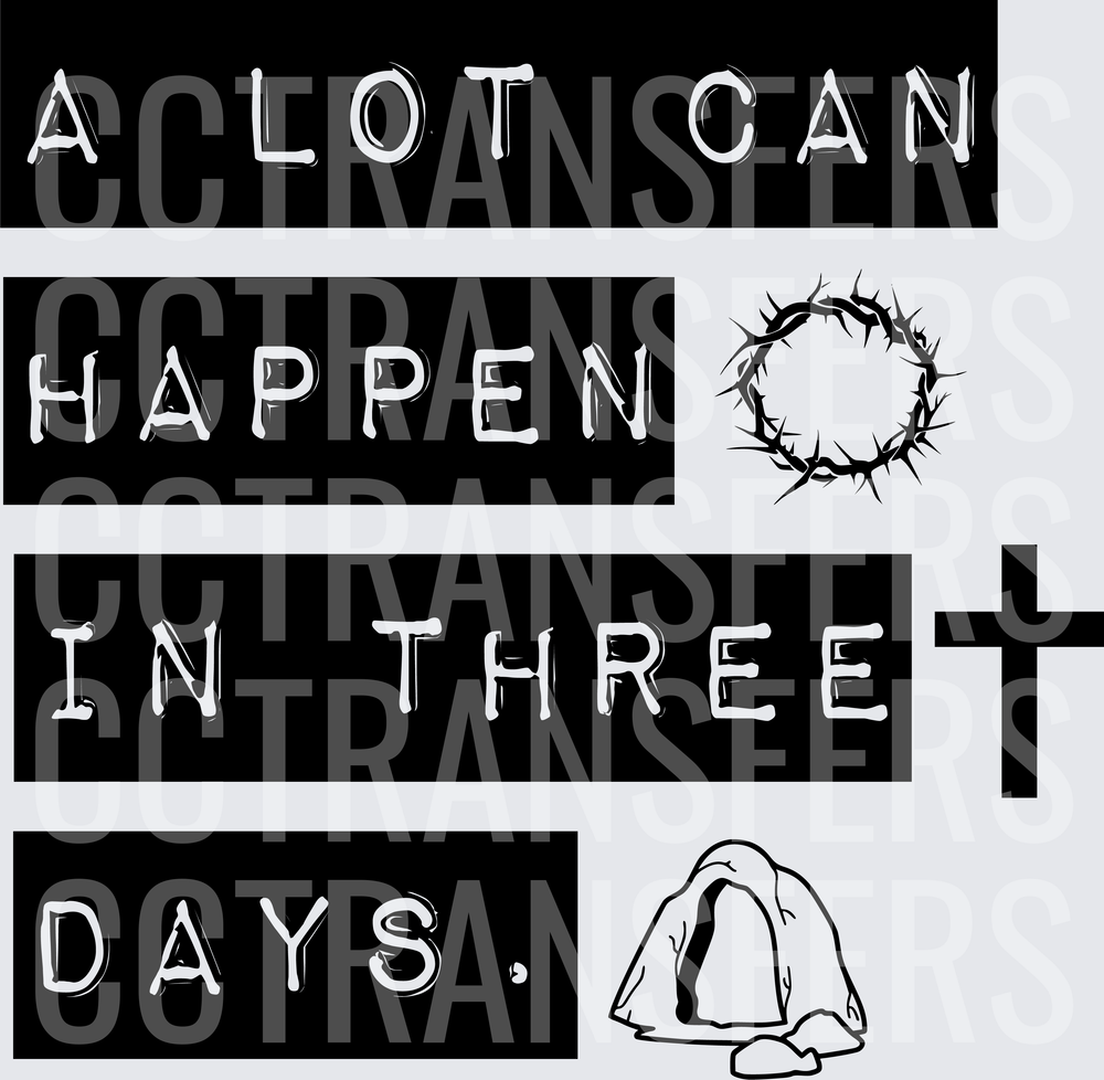 A Lot Can Happen In Three Days Easter Cross (DTF)
