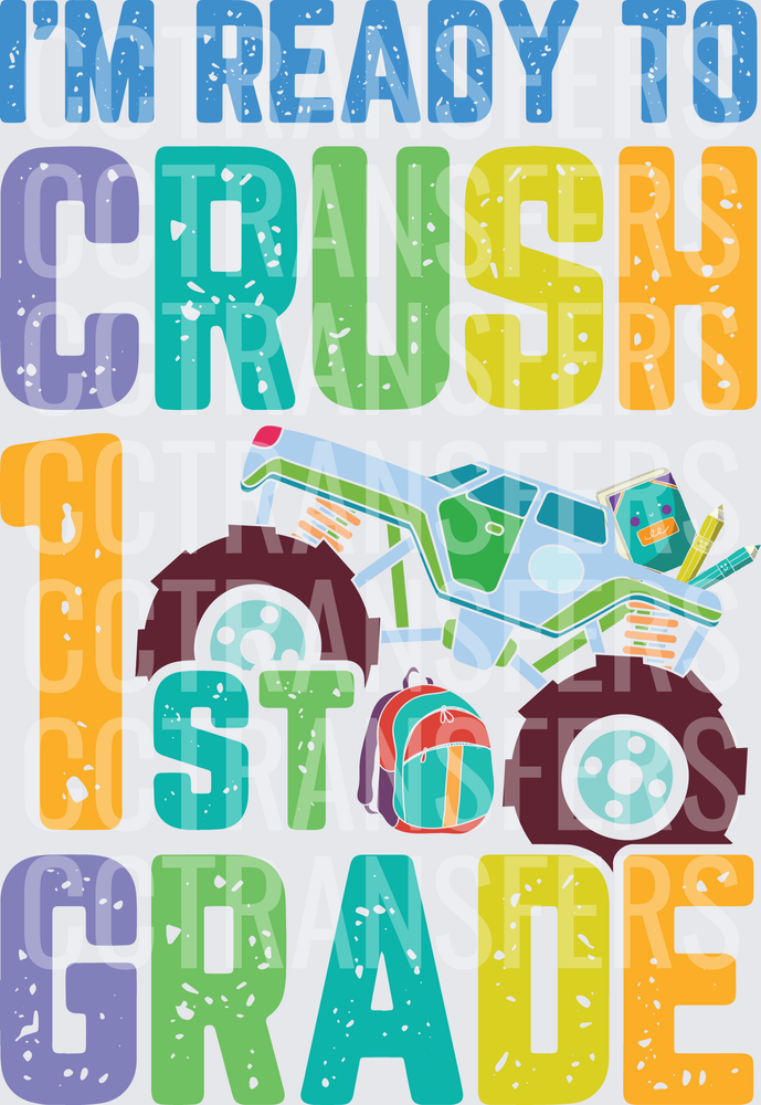 I'm Ready To Crush 1st Grade Monster Truck (DTF)