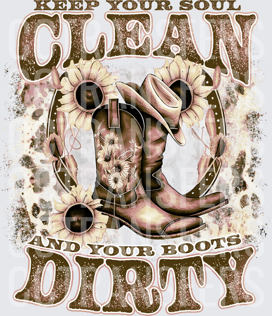 Keep Your Soul Clean And Your Boots Dirty Sunflower (DTF)