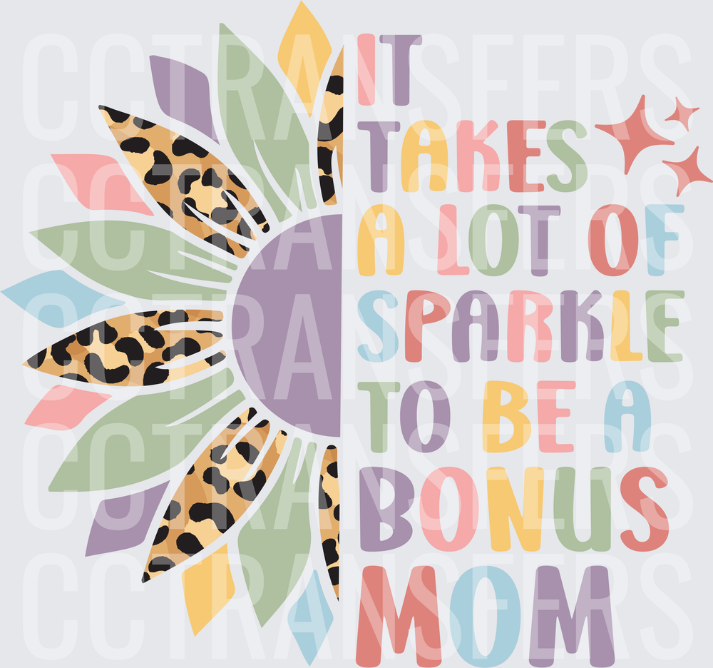 It Takes A Lot Of Sparkle To Be A Bonus Mom (DTF)