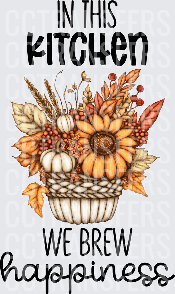 In This Kitchen We Brew Happiness Fall Basket (DTF)