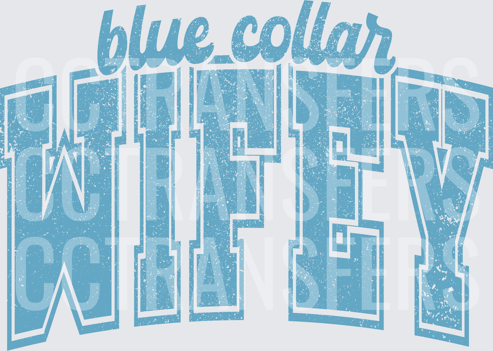 Blue Collar Wifey Distressed Varsity Letter Design (DTF)