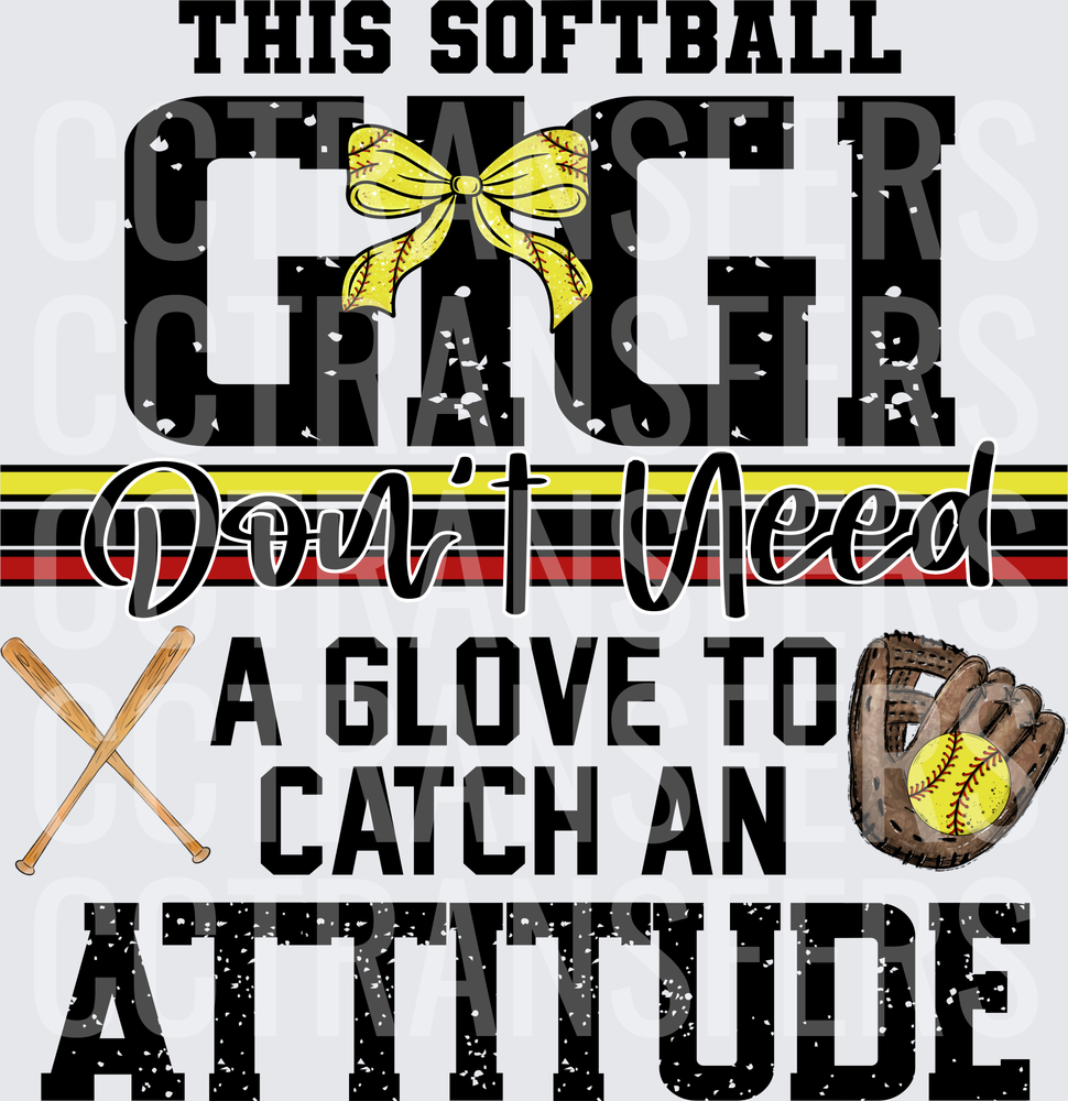 This Softball Gigi Don't Need A Glove To Catch An Attitude (DTF)