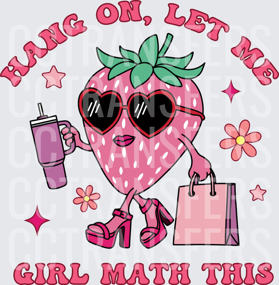 Hang On Let Me Girl Math This Strawberry Character DTF