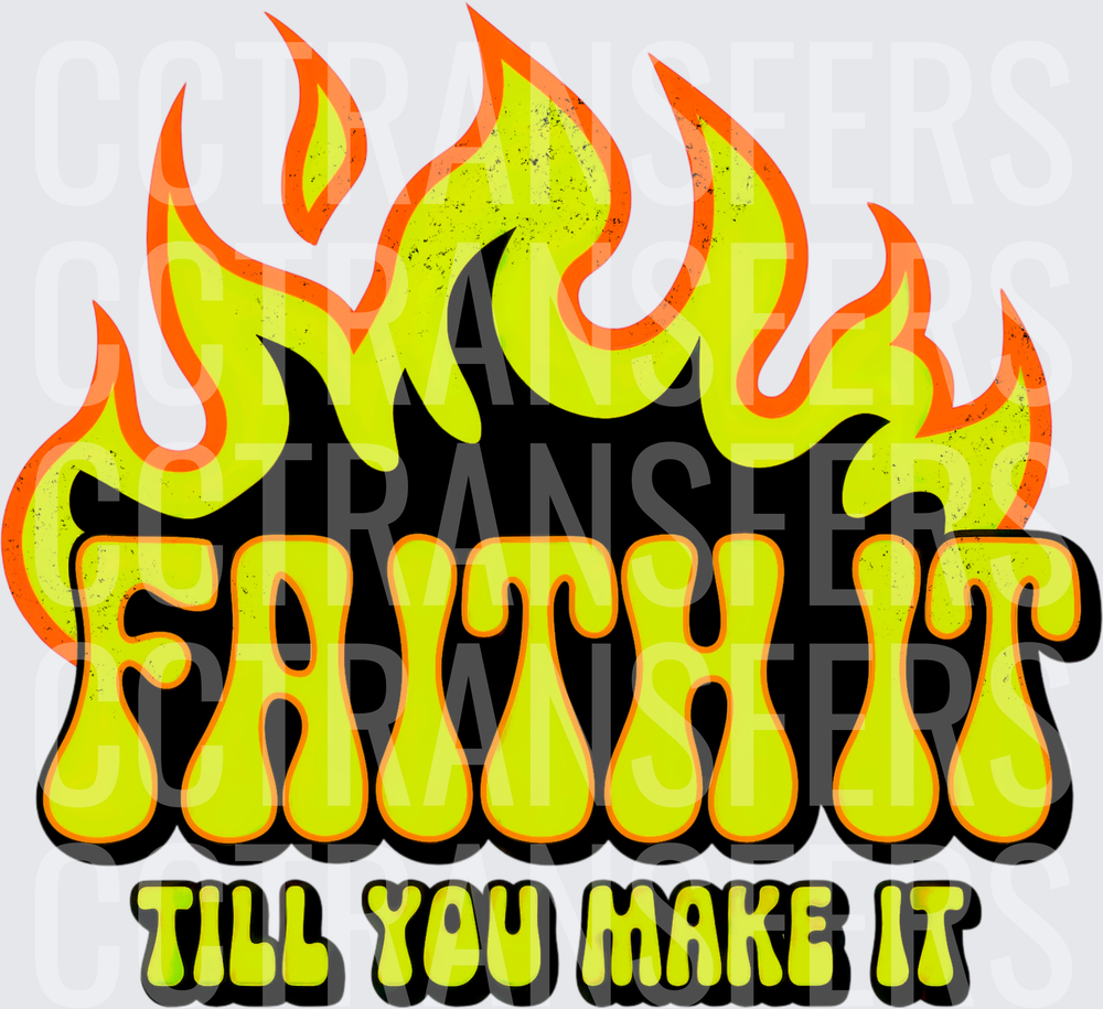 Faith It Till You Make It Retro Flame Bold (DTF)