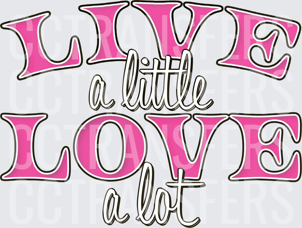 Live a Little Love a Lot Bold Pink Typography (DTF)