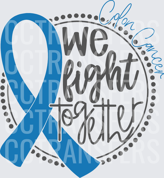 Colon Cancer We Fight Together Blue Ribbon (DTF)