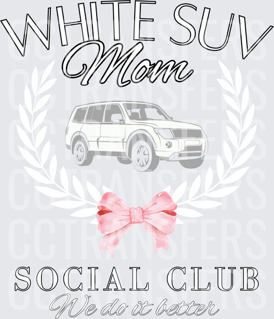 White SUV Mom Social Club We Do It Better Pink Bow (DTF)