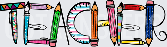 Colorful Pencil & School Supply Letter TEACHER Word Art (DTF)
