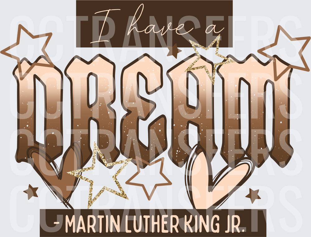 I Have A Dream MLK Jr Bold Lettering Stars (DTF)