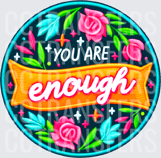 You Are Enough Floral Embroidery Patch Design (DTF)