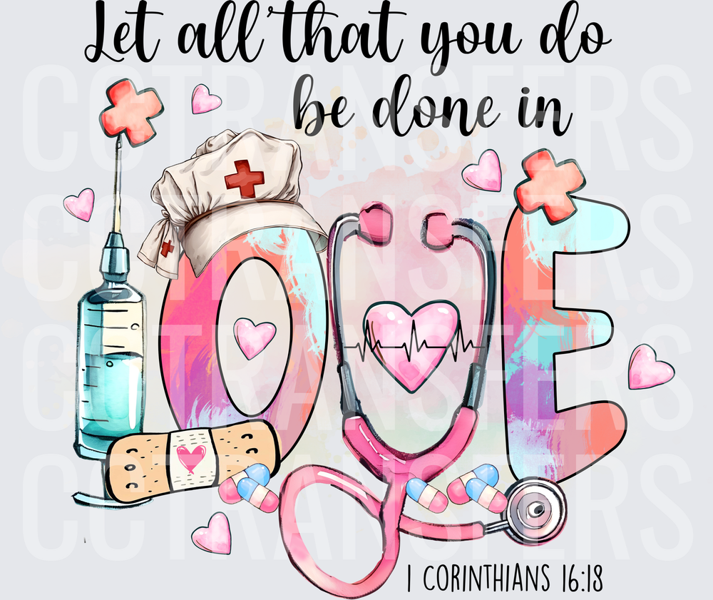 Let All That You Do Be Done In Love Nurse 1 Corinthians 16:18 (DTF)