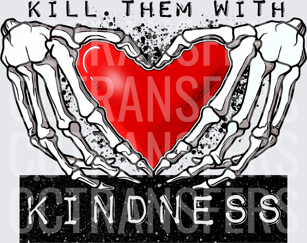 Kill Them With Kindness Skeleton Hands Red Heart (DTF)