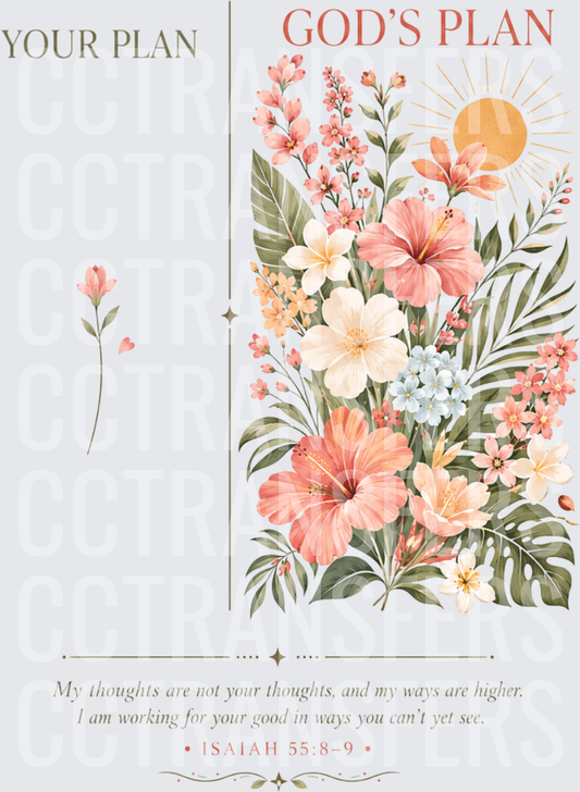 Your Plan vs God's Plan Floral Isaiah 55:8-9 (DTF)