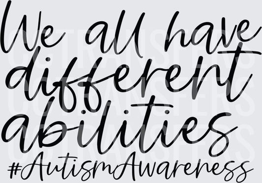 We All Have Different Abilities #AutismAwareness (DTF)