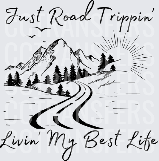 Just Road Trippin' Livin' My Best Life Mountain Scene (DTF)