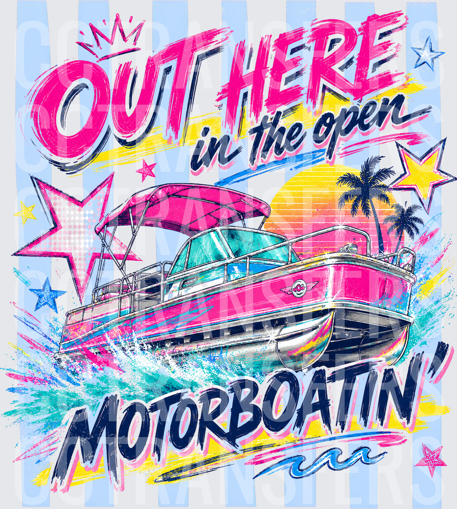 Out Here In The Open Motorboatin' Pontoon Boat (DTF)