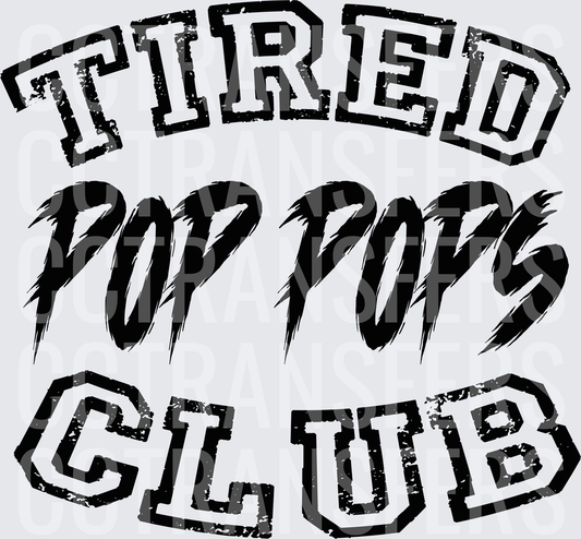 Tired Pop Pops Club Distressed Bold Typography (DTF)