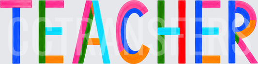 Colorful Bold TEACHER Block Letters Multicolor Design (DTF)