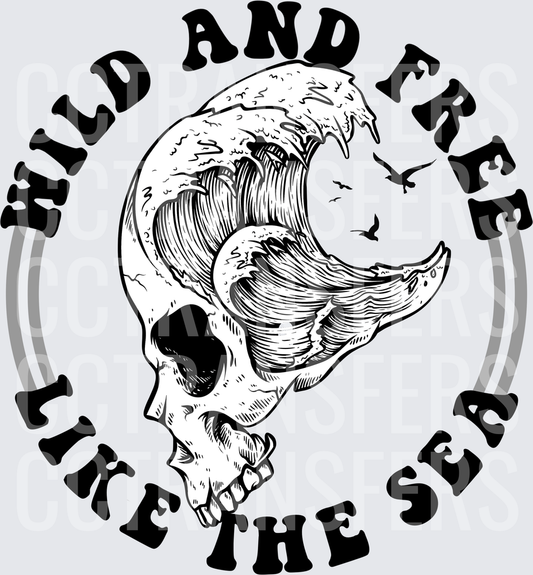 Wild And Free Like The Sea Ocean Wave Skull (DTF)