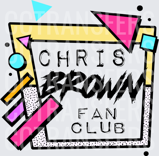 Chris Brown Fan Club Retro 80s Geometric Design (DTF)