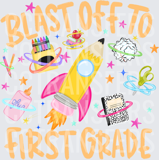 Blast Off To First Grade Pencil Rocket School Supplies (DTF)