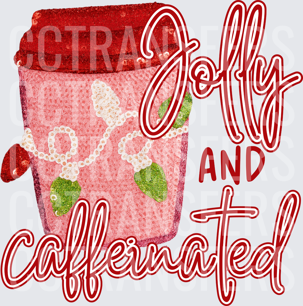 Jolly And Caffeinated Sequin Christmas Coffee Cup (DTF)