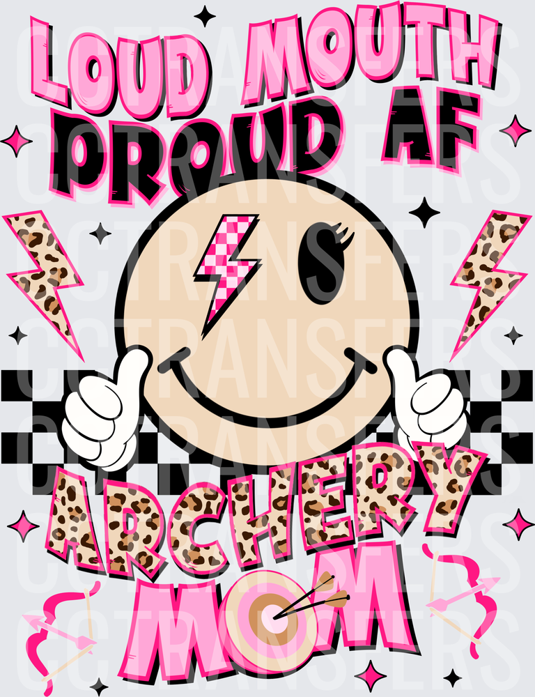 Loud Mouth Proud AF Archery Mom Smiley Face (DTF)