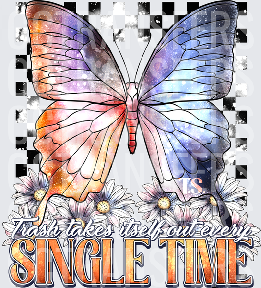 Trash Takes Itself Out Every Single Time Galaxy Butterfly (DTF)