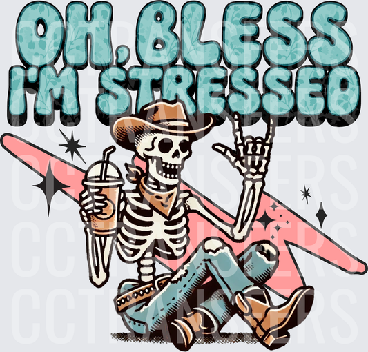 Oh Bless I'm Stressed Cowboy Skeleton Iced Coffee (DTF)