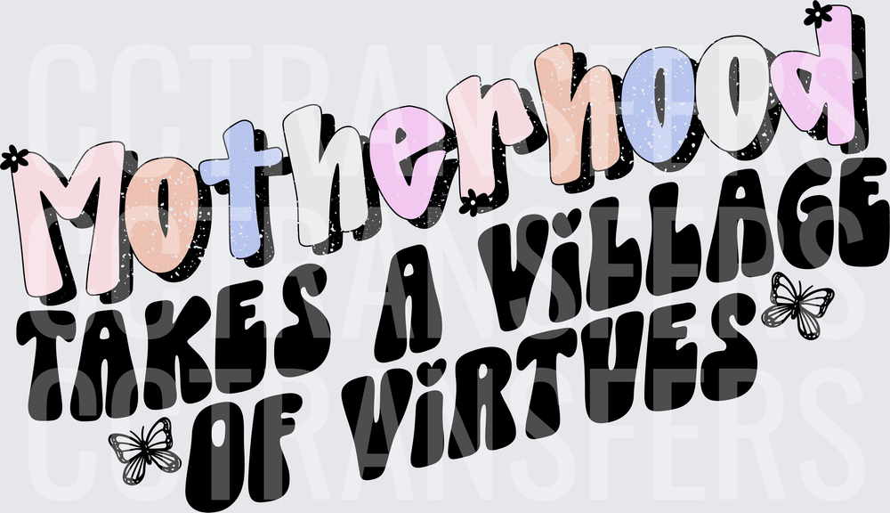 Motherhood Takes A Village Of Virtues Retro Butterfly (DTF)