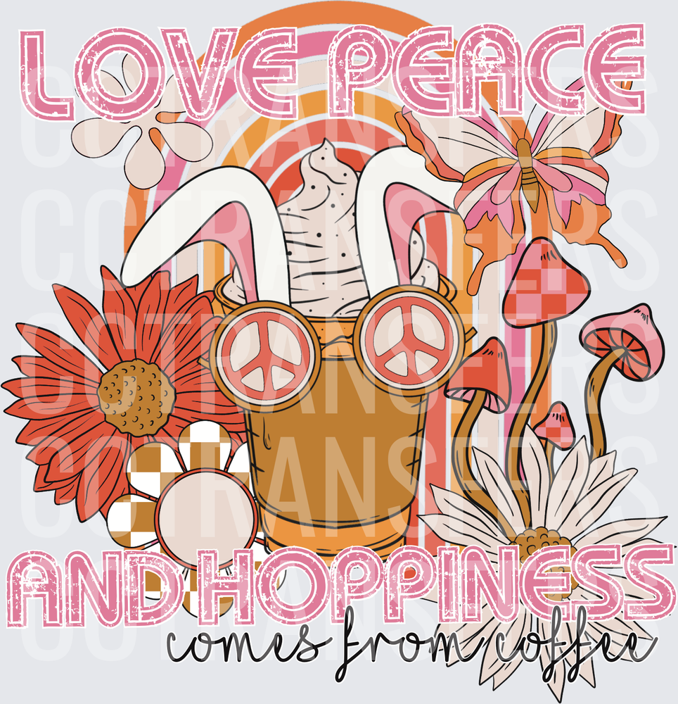 Love Peace And Hoppiness Comes From Coffee Groovy (DTF)