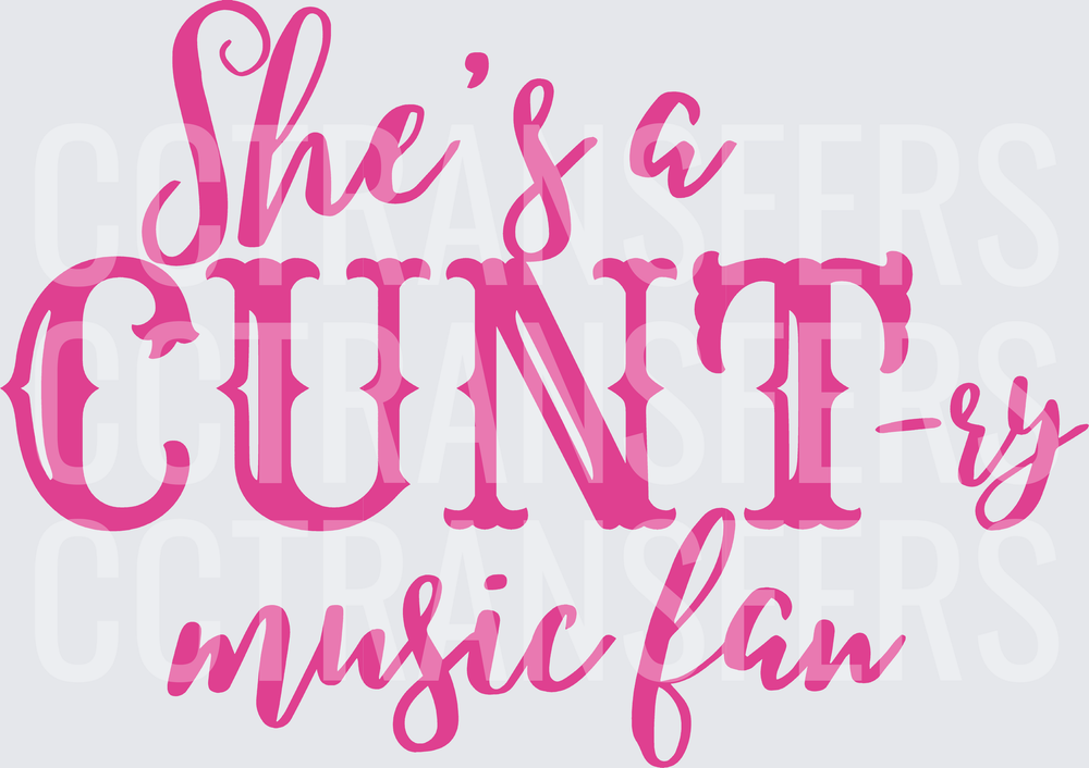She's a CUNT-ry Music Fan Pink Script (DTF)