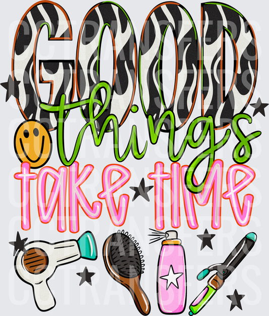 Good Things Take Time Hair Stylist Zebra Print (DTF)